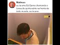 ED GAMA CHAMANDO O JONAS DE QUINTA SÉRIE NA FRENTE DE TODO MUNDO