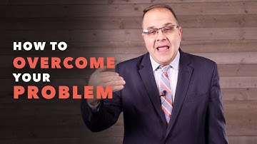 How To Overcome Your Problem - Victory Made Simple