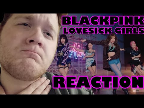 BLACKPINK – ‘Lovesick Girls’ M/V REACTION! I FEEL YOU!