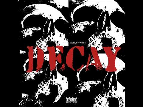 Kxllswxtch - Decay