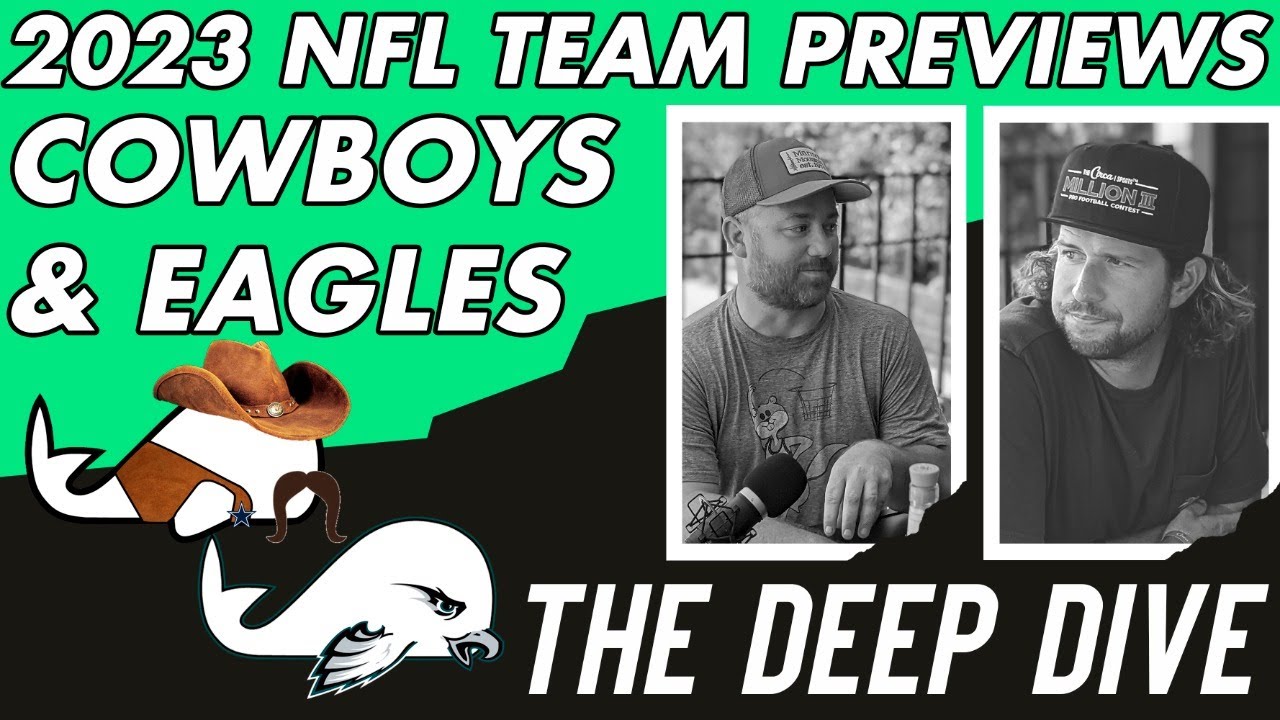2023 Cowboys & Eagles Season Preview