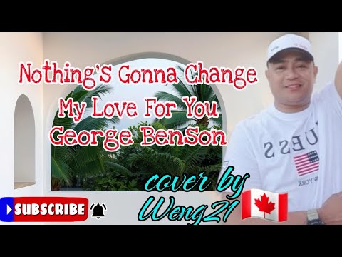 Nothing's Gonna Change My Love For You - George Benson - Weng21🇨🇦