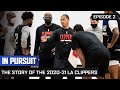 In Pursuit: The Story of the 2020-21 LA Clippers, Episode 2 | LA Clippers