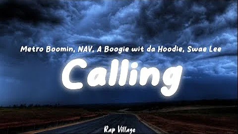 Metro Boomin, NAV, A Boogie wit da Hoodie, Swae Lee - Calling (Lyric Video)