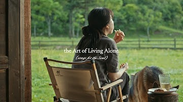 the Art of Living Alone. — (songs for the Soul)