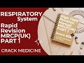 Respiratory system  rapid revision  mrcpuk part 1   crack medicine 