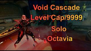 Warframe - Void Cascade Level cap/9999 - Solo Octavia
