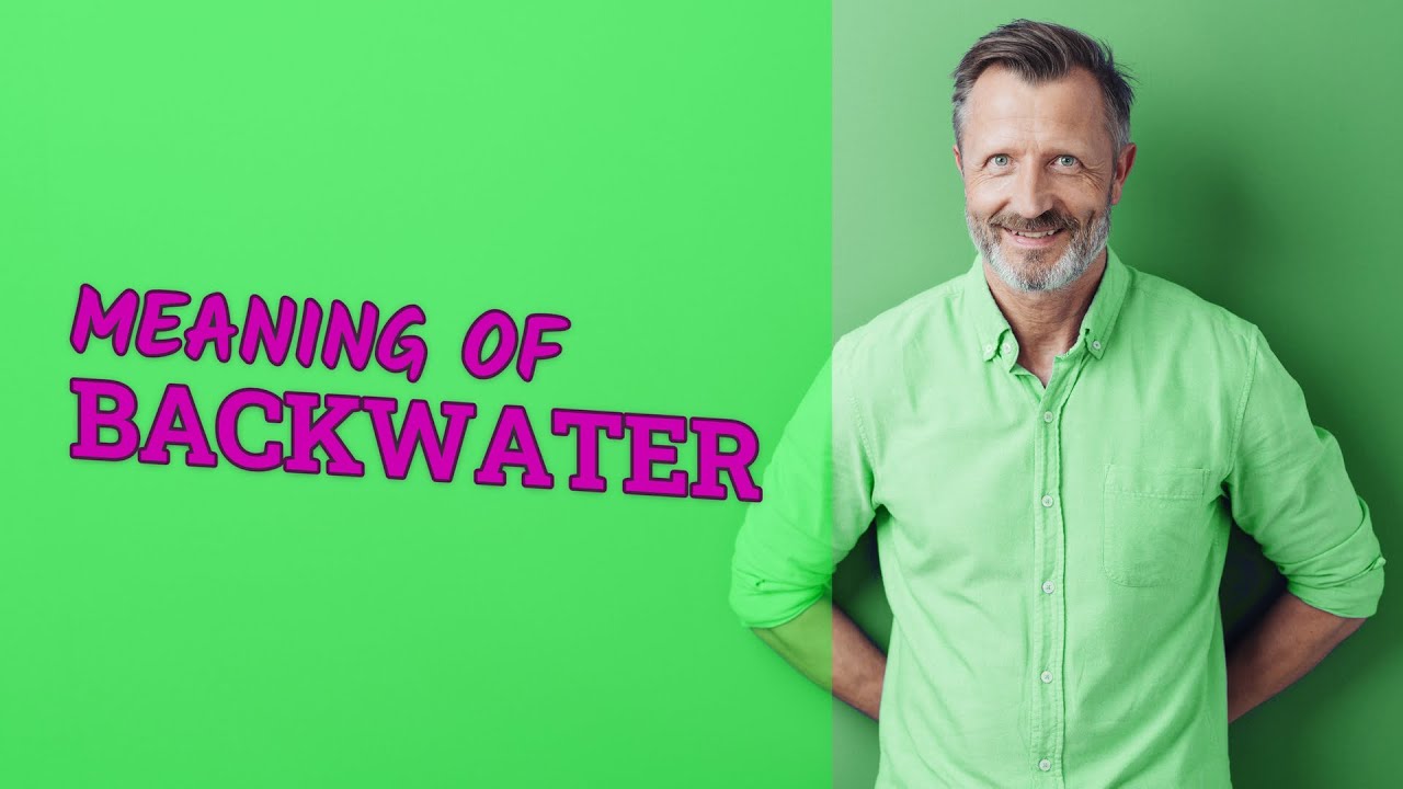 Backwater Definition Of Backwater YouTube backwater-definition-of-backwater-youtube