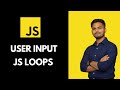 JavaScript User Input &amp; Loops in Hindi | prompt(), for, while, do while | JS for Beginners
