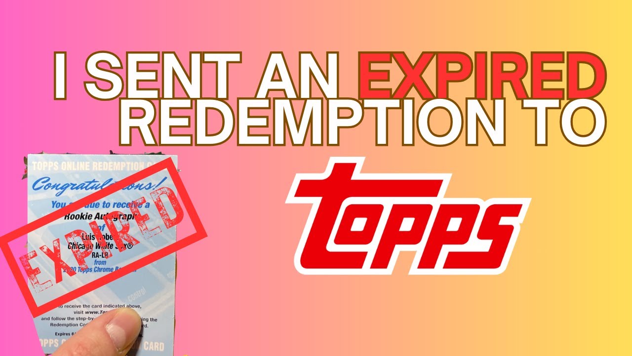 I Sent an EXPIRED REDEMPTION to Topps and this is what they sent me