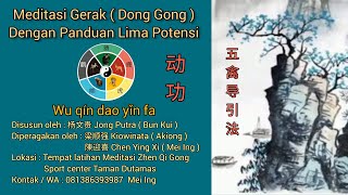 Dong Gong Meditasi Gerak dengan panduan lima potensi