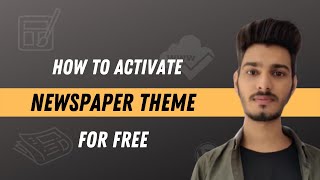 How To Activate Newspaper Theme For Free | Akash Singh