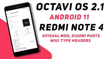 Redmi Note 4 - Octavi OS 2.1 Official Android 11 | MIUI Headers, GVisual Mod, Xiaomi Parts