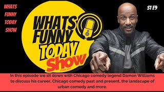 Whats Funny Today Show Ft. Damon Williams | Discussion On Stand-Up & Black Comedy Future | S1 E9