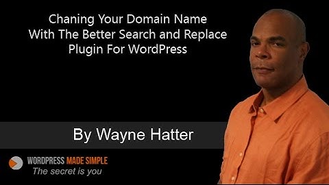 How To Change Your Domain Name For Your WordPress Website With "Better Search and Replace Plugin"