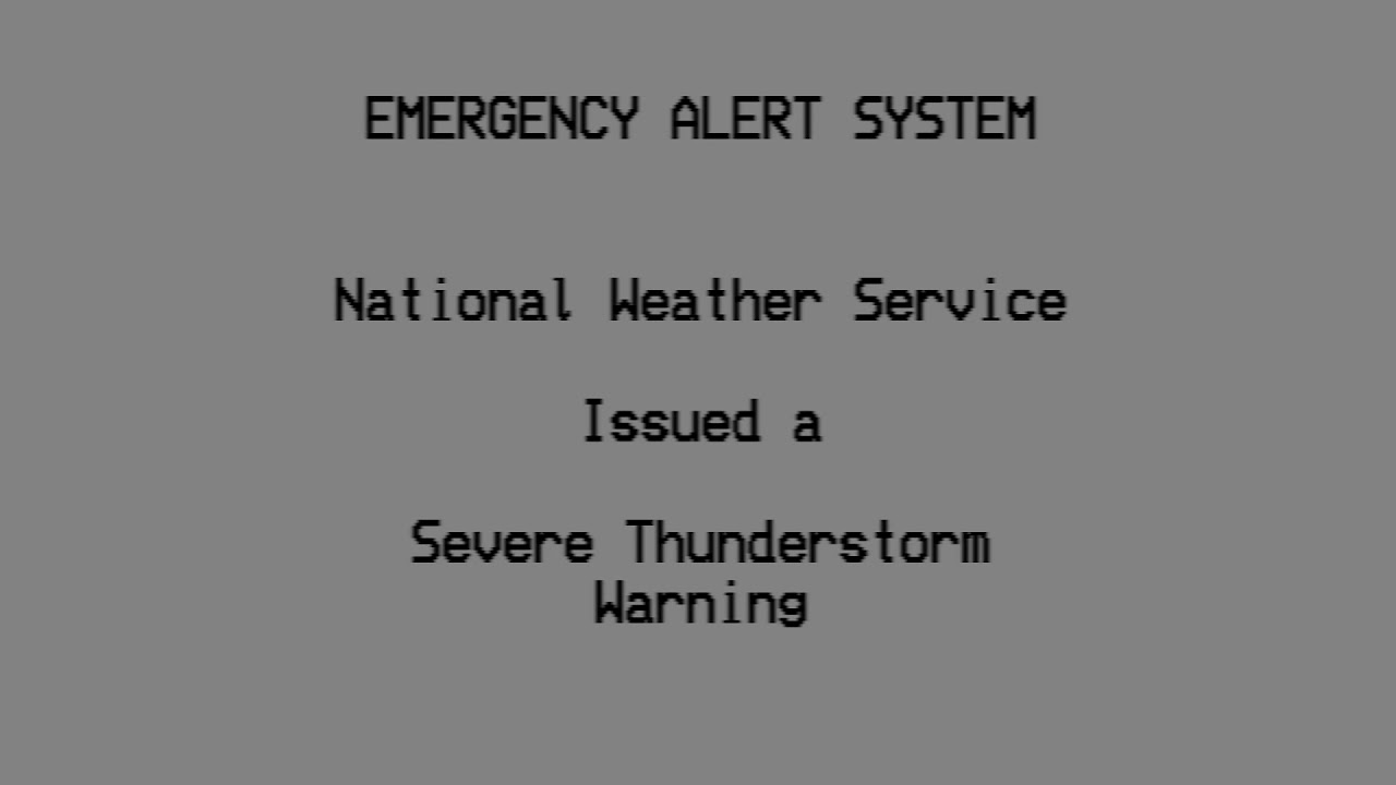 Ah Good Old Severe Thunderstorm Warning EAS Mock - YouTube