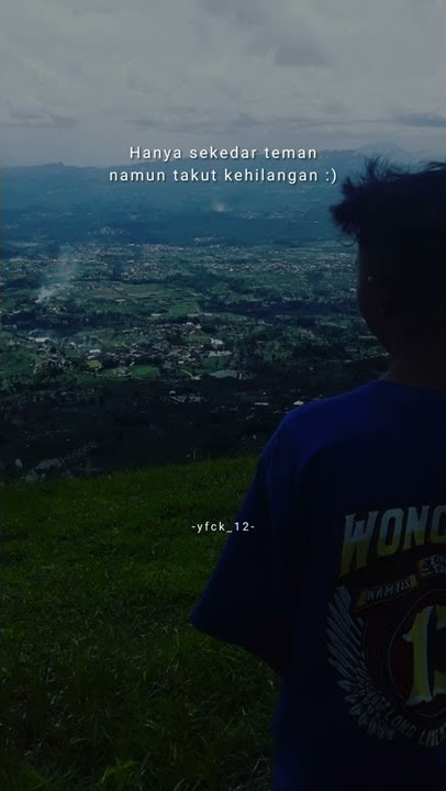 story wa keren/takut kehilangan walauoun kita cuma teman