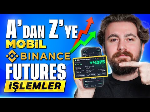 A&#39;DAN Z&#39;YE SIFIRDAN MOBİL BİNANCE FUTURES KULLANIMI❗️