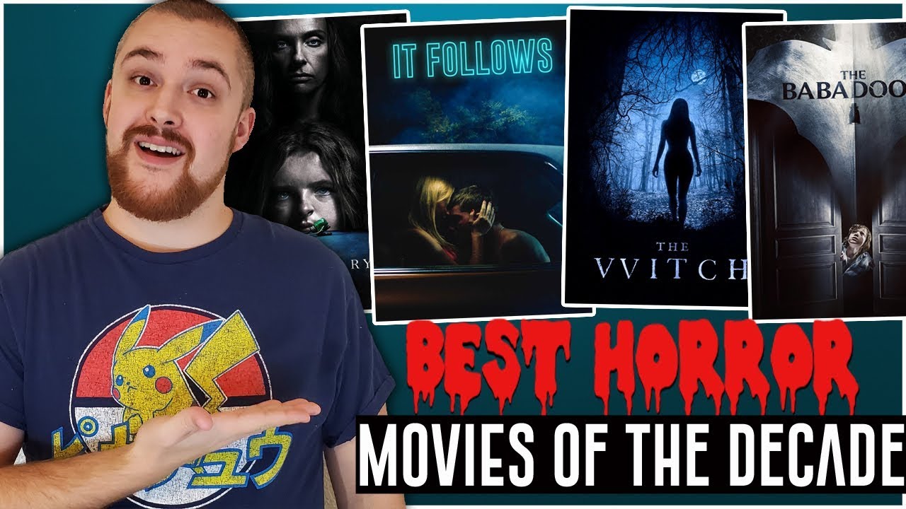 Best Horror Movies Of The Decade 2010 2019 Youtube