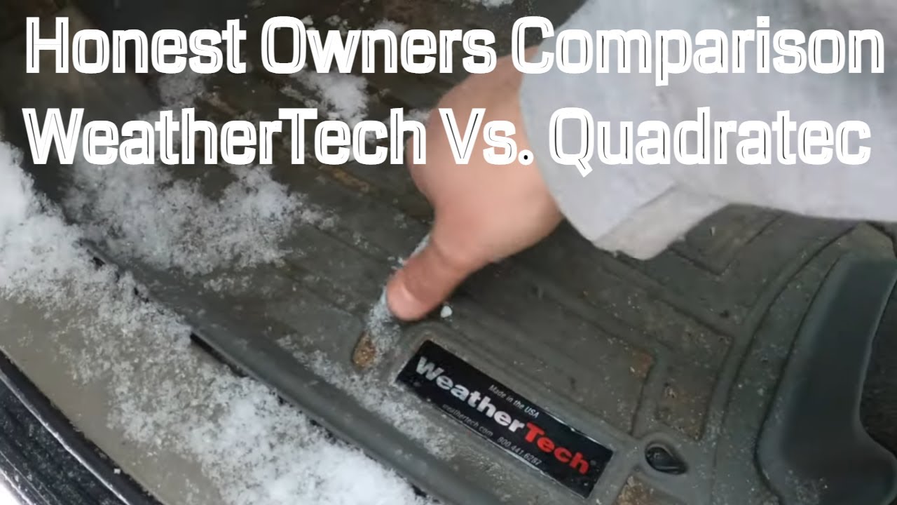 Weathertech Vs Quadratec Floor Mats! A NonSponsored Real Life