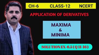 MAXIMA - MINIMA(AOD)/EX-6.5(Q 11-16)/Class 12/NCERT