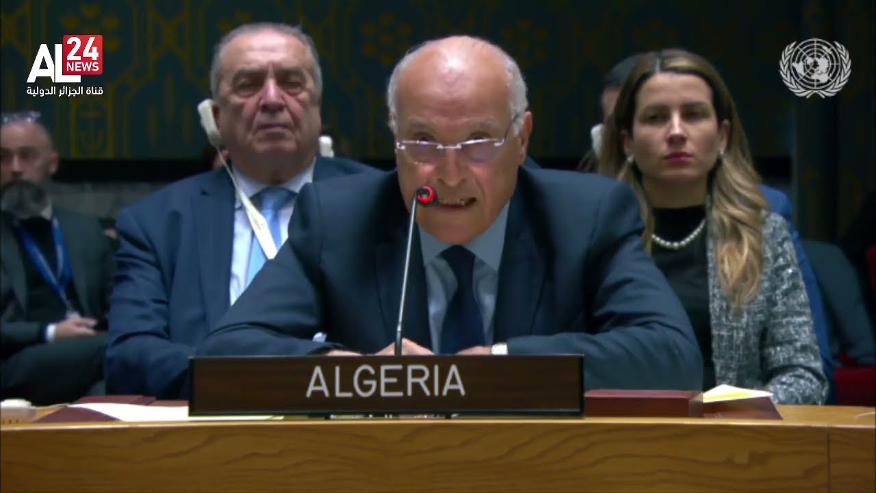 كلمة وزير الخارجية الجزائري أحمد عطاف في جلسة النقاش رفيعة المستوى لمجلس الأمن حول القضية الفلسطينية