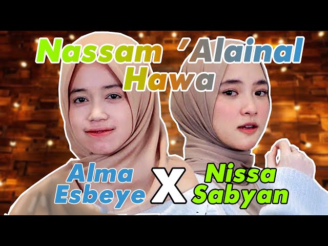 Duet Terbaru Nissa Sabyan X Alma Esbeye Nassam 'Alainal Hawa class=