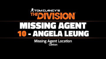 The Division - Missing Agent 10 Location - "Angela Leung"