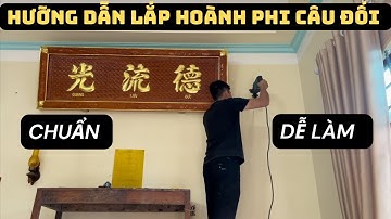 Cách Lắp Đặt Hoành Phi Câu Đối Thờ Gia Tiên Tại Nhà - Đồ Gỗ Thắng Phương