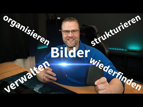 Bilder organisieren, strukturieren, verwalten, wiederfinden