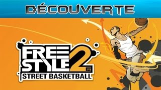 Découverte - Freestyle2 Street Basketball