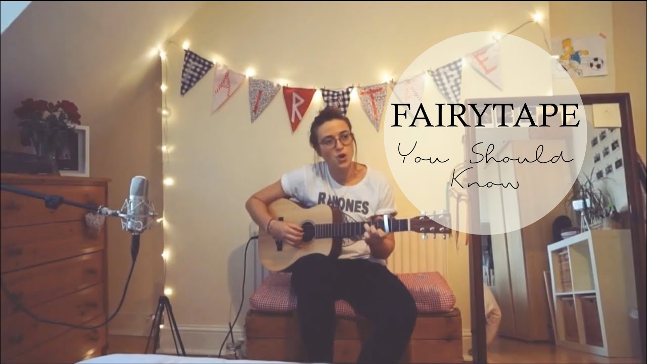 Watch Fairytape - You Should Know (Acoustic Session) on YouTube Watch Fairytape - You Should Know (Acoustic Session) on YouTube