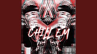 Wasted - Chill Em