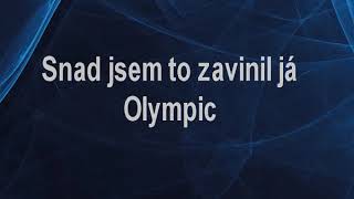 Snad jsem to zavinil já - Olympic Karaoke tip