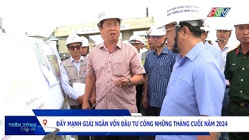 Đẩy mạnh giải ngân vốn đầu tư công những tháng cuối năm 2024 | Đài Truyền hình An Giang