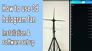 how to use 3d hologram fan software set up assemble and program holographic fan, whole tutorial screenshot 5