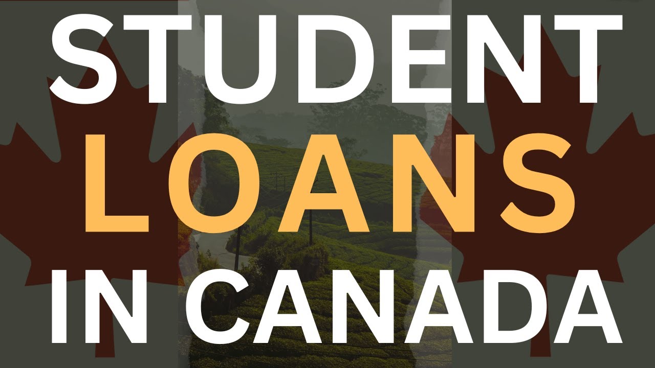 Student Loans in Canada : Everything You Need to Know - YouTube