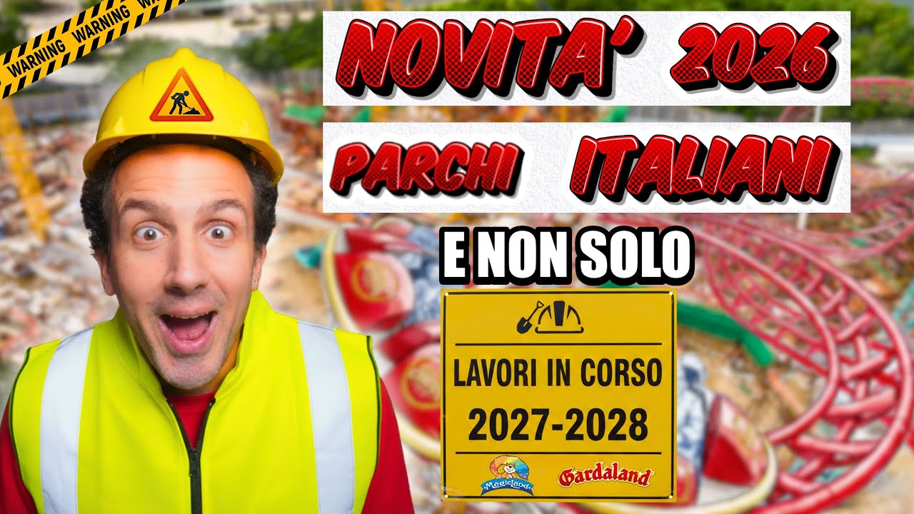 TUTTE le novità 2026 dei PARCHI DIVERTIMENTO ITALIANI + 1 SPOILER sulle novità 2027 e 2028