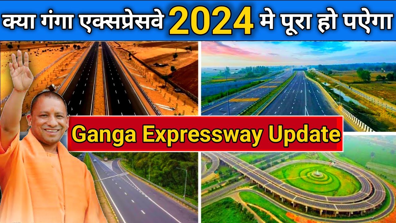 Ganga Expressway Latest Update 2024 | Ganga Expressway Latest Update ...