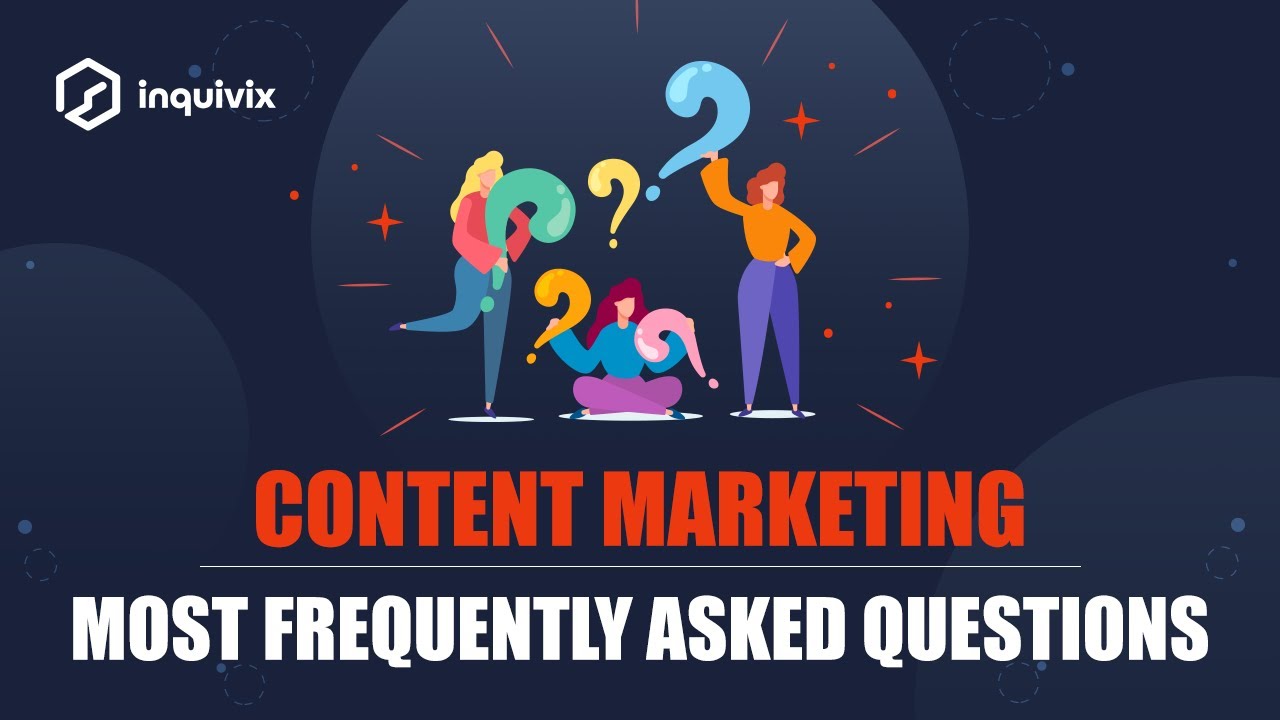 Content Marketing: Most Frequently Asked Questions