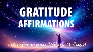 I AM THANKFUL ❤️ Gratitude Affirmations Meditation ❤️ Transform Your Life in 21 Days!