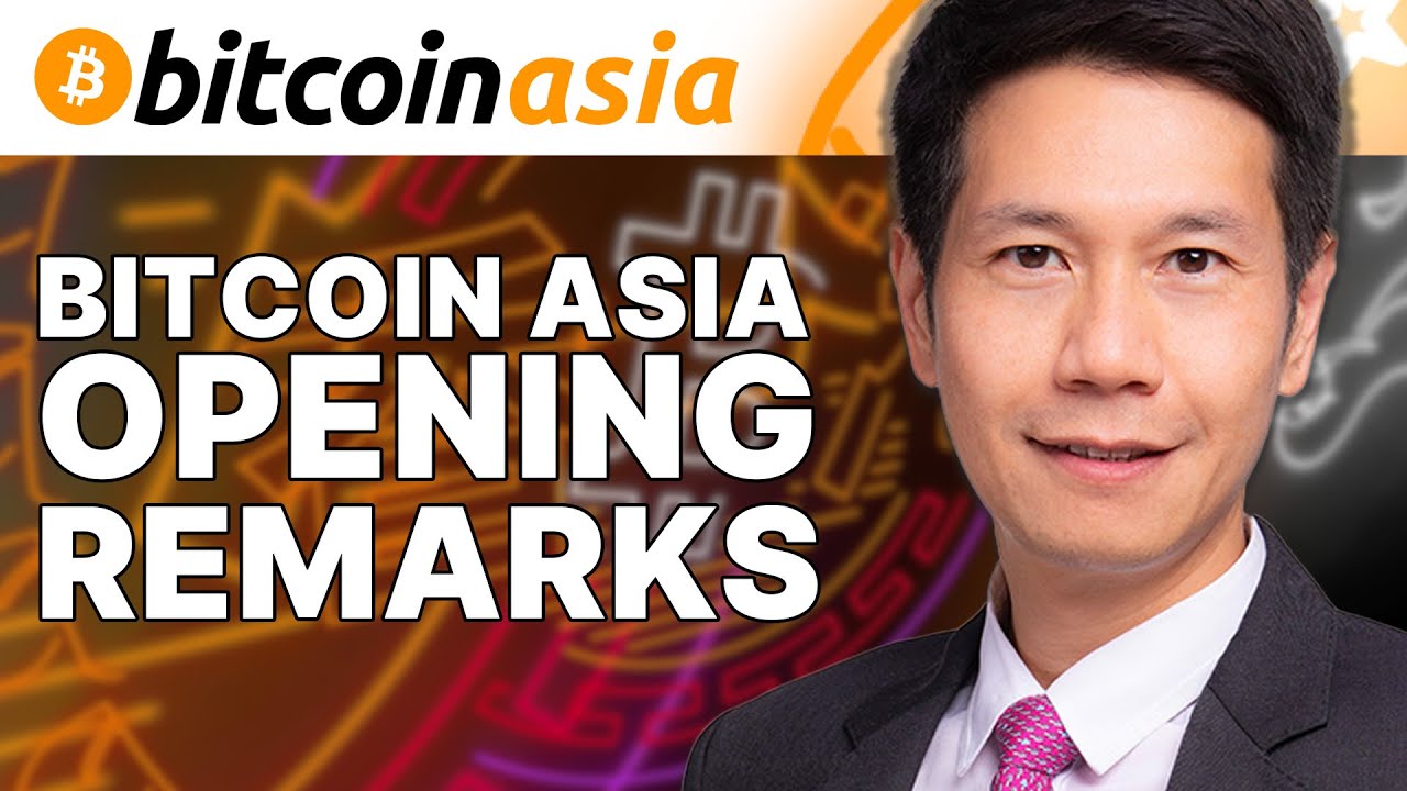 Opening Remarks - Bitcoin Asia