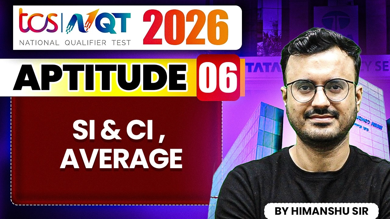 TCS NQT 2026 | Aptitude 06 | SI & CI , Average | TCS NQT Preparation