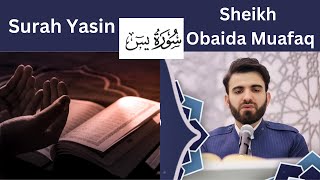 SURAH YASIN || Sheikh Obaida Muafaq || beautiful Qur'an Recitation