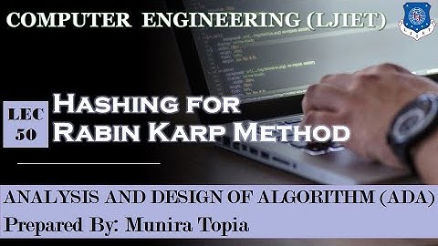 Lec-50_Hashing for Rabin Karp Method| Analysis and Design of Algorithm | Computer Engineering