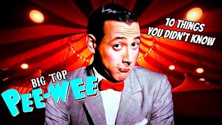 10 Things You Didn't Know About Big Top PeeWee