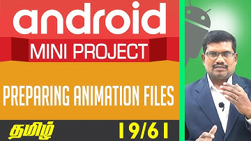 #19 Preparing Animation Files – Splash Screen || Advanced Android Development In Tamil