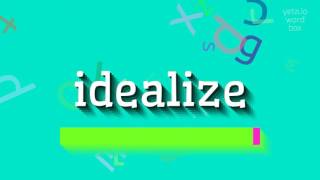 How To Say Idealize High Quality Voices