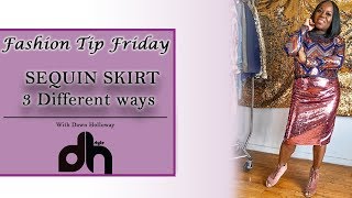 SEQUIN SKIRT 3 WAYS | Fashion Tip Friday | DHStyle Profile