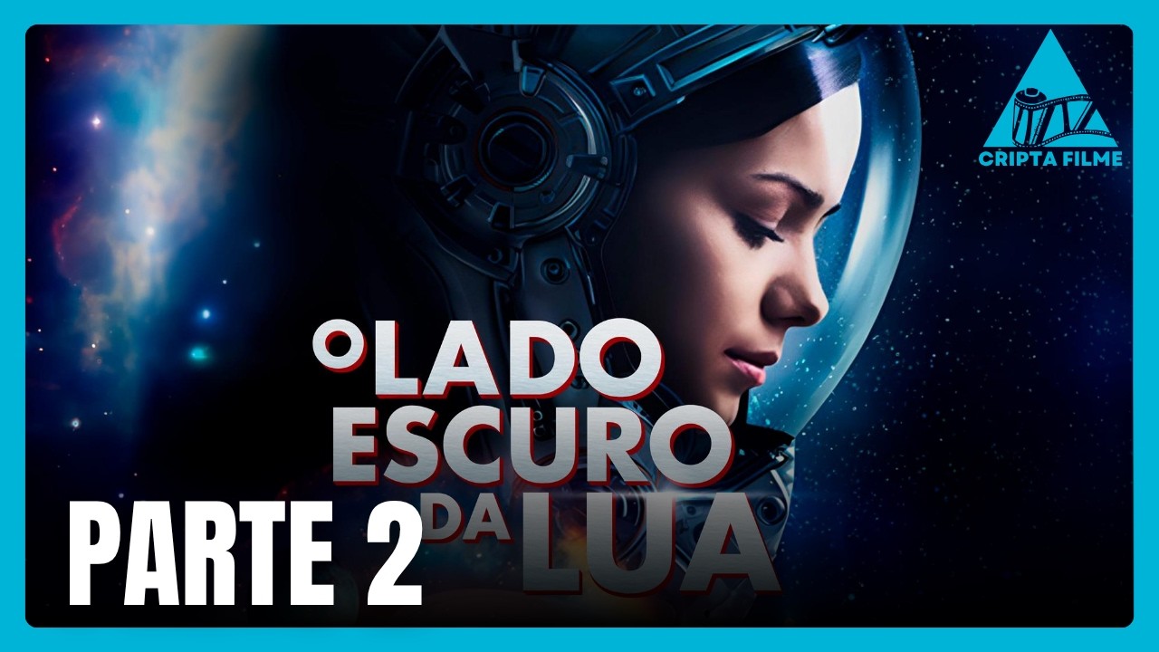 O Lado Escuro da Lua | PARTE 2 - YouTube